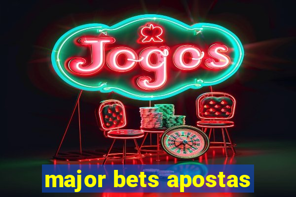 major bets apostas